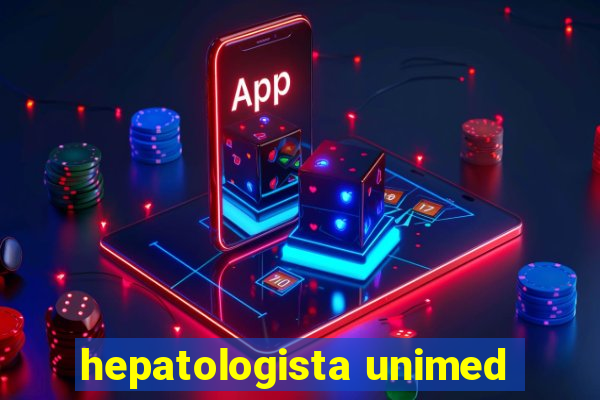 hepatologista unimed